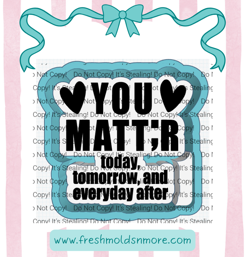 You Matter Silicone Mold