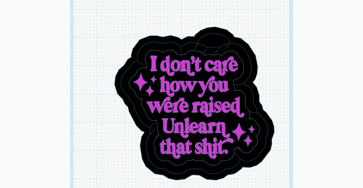Unlearn That Shit Silicone Mold