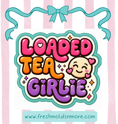 Loaded Tea Girlie Silicone Mold