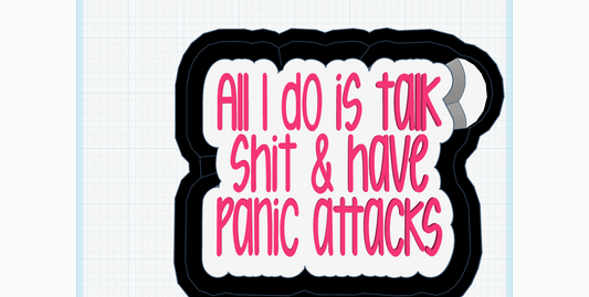 Panic Attacks/Talking SH*T Silicone Mold