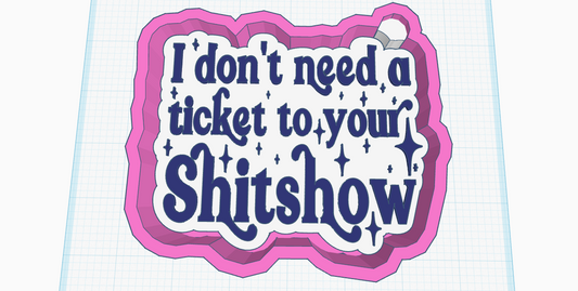 Ticket to the Shitshow Silicone Mold