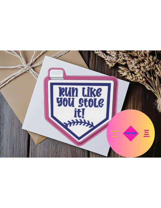Run Like You Stole It Silicone Mold